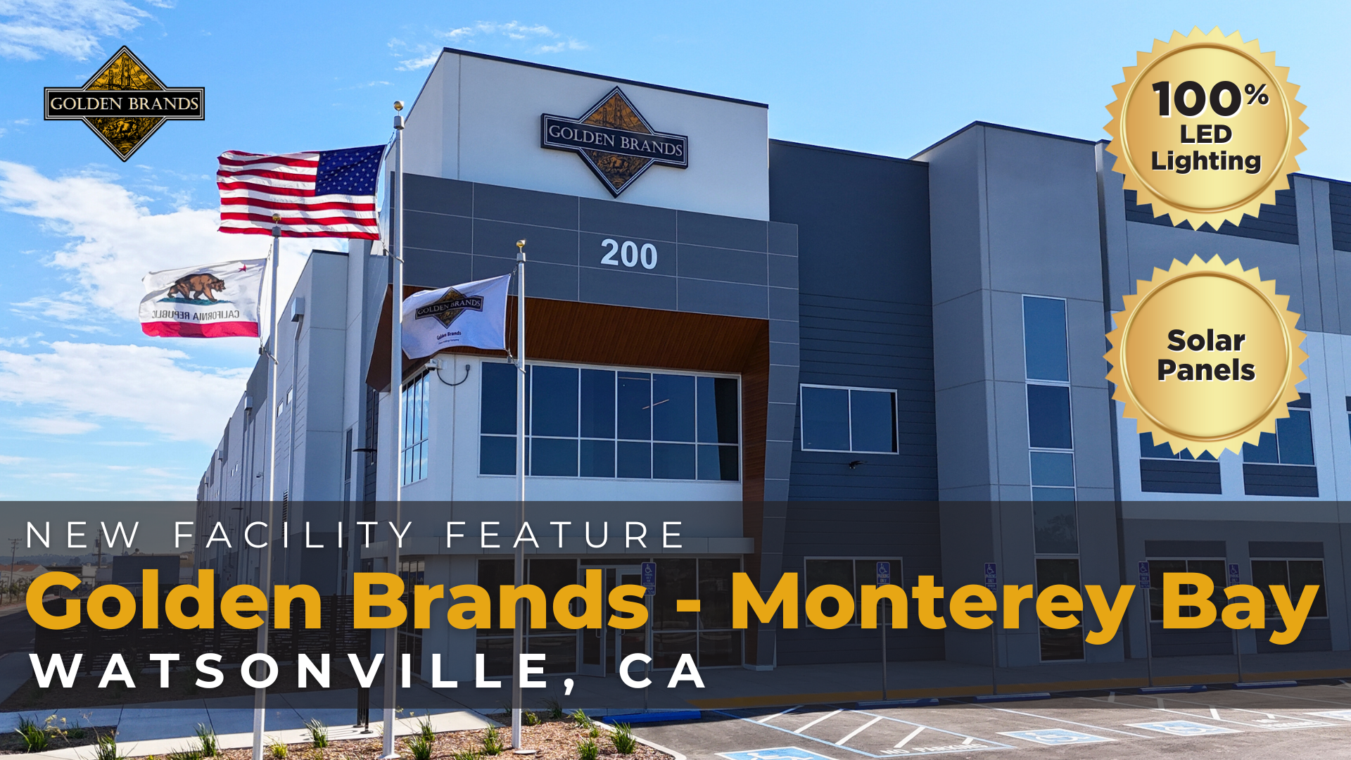 Warehouse facility with text overlay introducing the new Golden Brands - Monterey Bay facility in Watsonville, CA